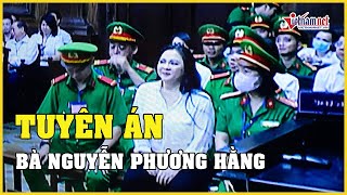 Tuyên án bà Nguyễn Phương Hằng 3 năm tù  Báo VietNamNet [upl. by Emixam]