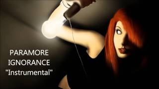 Paramore  Ignorance instrumental HQ [upl. by Thenna]