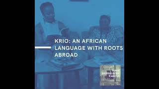 Krio An African Language with Roots Abroad [upl. by Alasteir]