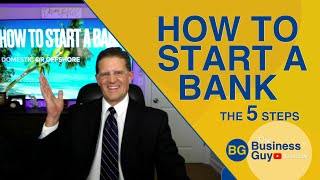 How to Start a Bank 5 Steps Newly Updated [upl. by Rist]