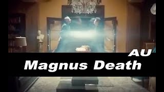 Magnus Death  AU [upl. by Yeniar399]