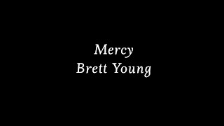 Brett Young  Mercy Lyrics  Lyric Video [upl. by Gilli]