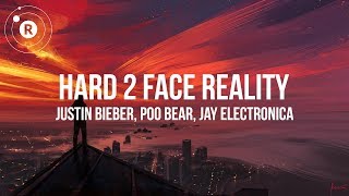 Justin Bieber Poo Bear Jay Electronica  Hard 2 Face Reality Lyrics  Lyric Video [upl. by Esinart]