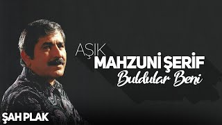 Mahzuni Şerif  Buldular Beni  © ŞAH PLAK [upl. by Araht104]