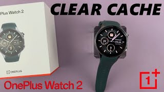 How To Clear Cache On OnePlus Watch 2 [upl. by Katerina75]