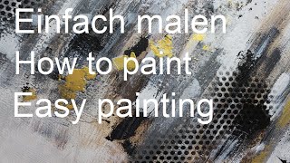 Einfaches Acrylbild zum Nachmalen für Anfänger  Simple abstract acrylic painting for beginners [upl. by Ahseenal75]