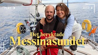 OVÄDER genom MESSINA 🌬️🌊 Segling i Medelhavet  Avsnitt 35  Avsnitt 34  Sailing Lyra [upl. by Burleigh362]