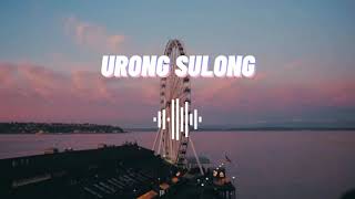 URONG SULONG  Lyrics [upl. by Elokkin722]