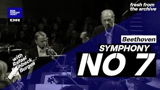 Symphony No 7  Beethoven  Danish National Symphony Orchestra amp Rafael Frühbeck de Burgos Live [upl. by Saticilef]