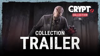 Dead by Daylight  Crypt TV Collection Trailer [upl. by Ahsiret]