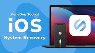 FoneDog Toolkit  iOS System Recovery [upl. by Hoeg]