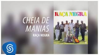 Raça Negra  Cheia de Manias Raça Negra Vol 3 Áudio Oficial [upl. by Awra]