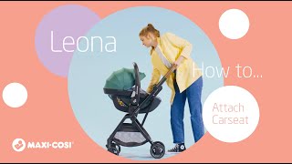 How to attach a car seat on the MaxiCosi Leona stroller [upl. by Musihc352]