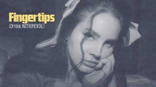 Lana Del Rey  Fingertips Official Instrumental [upl. by Eeluj]