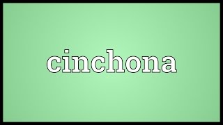 Cinchona Meaning [upl. by Araf]