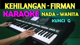 FIRMAN KEHILANGAN  KARAOKE NADA WANITA HD [upl. by Ayanahs]