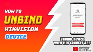 How To Unbind Hikvision DVR Via HikConnect App [upl. by Yekcim902]