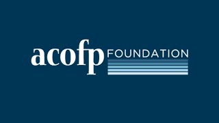 The ACOFP Foundation Hits 2 Million Fundraiser Goal [upl. by Sydel]