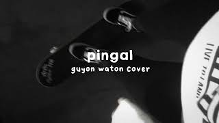 PINGAL  GUYON WATON COVER X SLOWED [upl. by Aleekat]