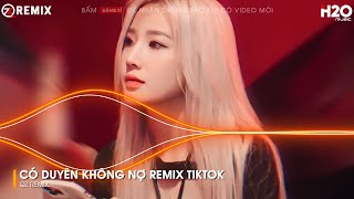 CÓ DUYÊN KHÔNG NỢ REMIX  MỘT NGƯỜI ĐỨNG TỪ XA CHỜ ANH VỀ REMIX  NONSTOP VINAHOUSE BASS CỰC MẠNH [upl. by Publus]