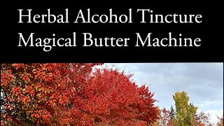 MagicalButterMachine Alcoholic Herbal Tincture [upl. by Amre]