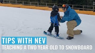 Tips With Nev Teaching A Two Year Old To Snowboard [upl. by Sofko]