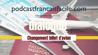 modifier un billet davion podcastfrancaisfacile com [upl. by Rozamond]