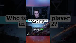 Who is the best player in chivalry 2 [upl. by Nylodam891]