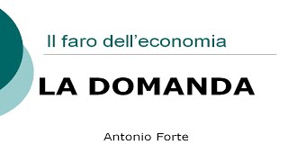 Lezione Le basi delleconomia la domanda [upl. by Herring]