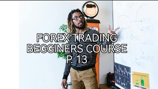 FULL FOREX TRADING COURSE FOR BEGGINERS  P 13 [upl. by Hong270]