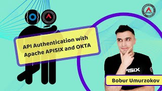 API Authentication with Apache APISIX and OKTA [upl. by Ardnaeed]