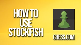 How To Use Stockfish Chesscom Tutorial [upl. by Neras36]