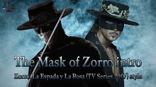 The Mask of Zorro intro Zorro La Espada y La Rosa TV Series 2007 style HD [upl. by Lian]