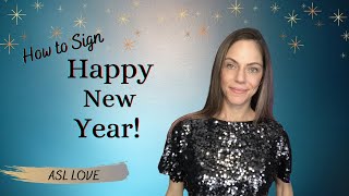 Sign Happy New Year Sign Language  ASL [upl. by Nirrak]