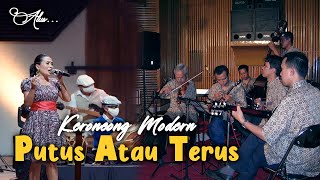 PUTUS ATAU TERUS Keroncong Modern Cover [upl. by Lanford]