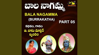 Bala Nagamma Pt 5 Burrakatha [upl. by Amliv]