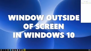 How to move a lost offscreen window back to desktop in Windows 10 [upl. by Losse879]