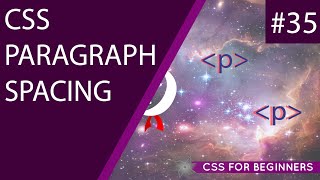 CSS Tutorial For Beginners 35  Paragraph Spacing [upl. by Clein]