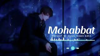 Mohabbat Ab Mai Na Karunga Kisiko Slowed  Reverb  Hindi SONGS Edit [upl. by Athey755]