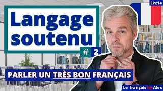 Comment Parler UN BON FRANÇAIS ❓ Vocabulaire Soutenu [upl. by Eelidnarb]