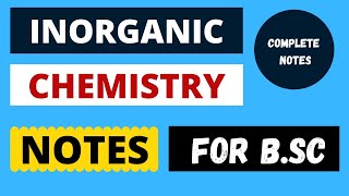 Inorganic Chemistry Complete Notes For BSC 1st Year  Download PDF Now [upl. by Lynda]