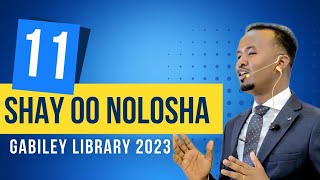 11 shay oo safarka nolosha khuseeya  maxamed Cumar  Gabiley national library 2023 [upl. by Heather]