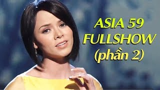 Liveshow Hải Ngoại ASIA 59  Một Thời Để Nhớ  Phần 2 [upl. by Ellocin]