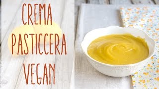 Crema pasticcera senza uova  Ricetta vegan [upl. by Nylcsoj]