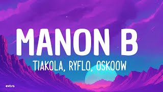 Tiakola Ryflo Oskoow  MANON B ParolesLyrics [upl. by Lucille]