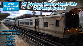 LIRR M7 West Hempstead Weekend Express Shuttle Train Ride via Atlantic Branch to Jamaica [upl. by Sinclare]