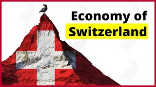 The Economy Of SWITZERLAND Unraveling Swiss Economy [upl. by Henderson]