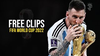 Lionel Messi ► Free Clips ● FIFA World Cup 2022 [upl. by Seda475]