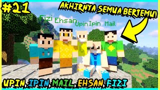 AKHIRNYA UPIN DAN IPIN BERTEMU MAIL EHSAN DAN FIZI  Dunia Minecraft Episode 21 [upl. by Eiramana229]