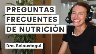 Dra Belaustegui  Nutrición salud y hábitos saludables Preguntas frecuentes [upl. by Avril]